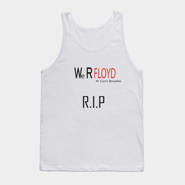 George Floyd Justice For Floyd, George Floyd, RIP George Floyd, George Floyd Shirt, George Floyd T-Shirt, George Floyd RIP Tank Top by JustBe